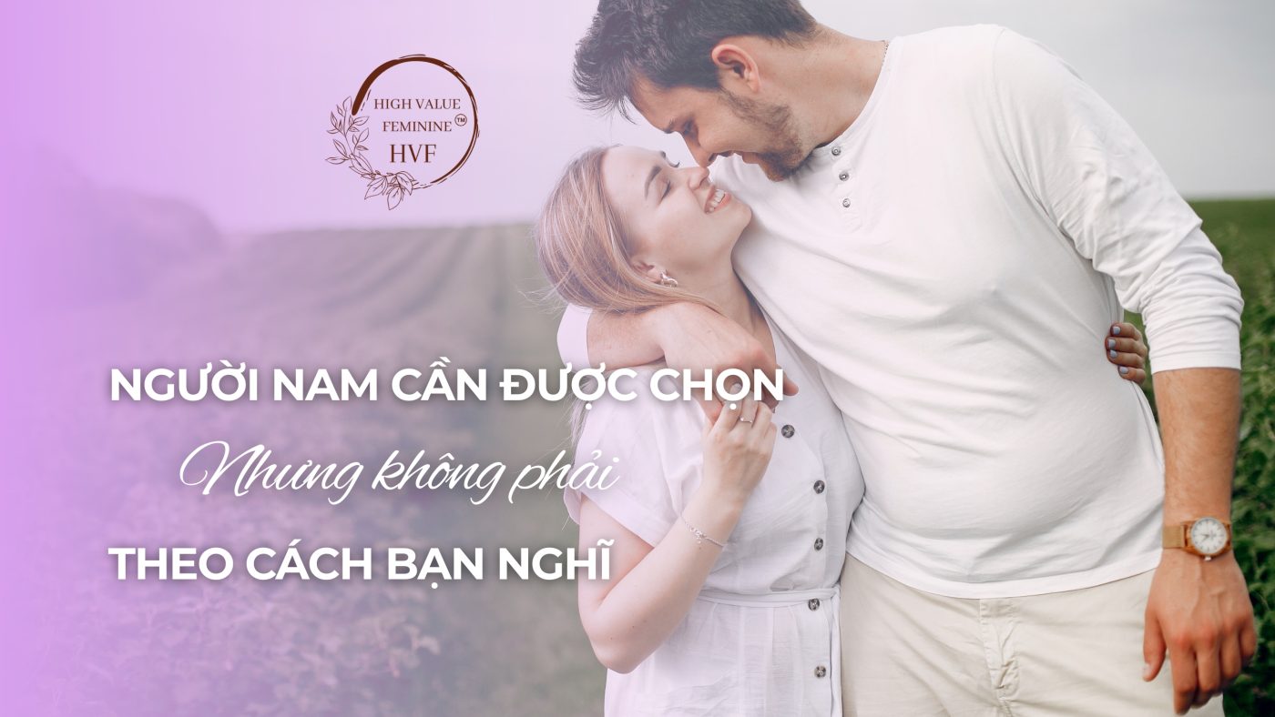 Người Nam Cần Được Chọn – Nhưng Không Phải Theo Cách Bạn Nghĩ 1 Người Nam Cần Được Chọn