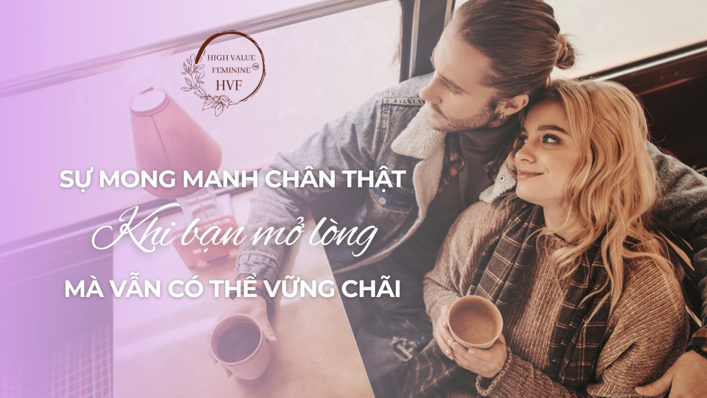 Sự Mong Manh Chân Thật – Khi Bạn Có Thể Mở Lòng Mà Vẫn Vững Chãi