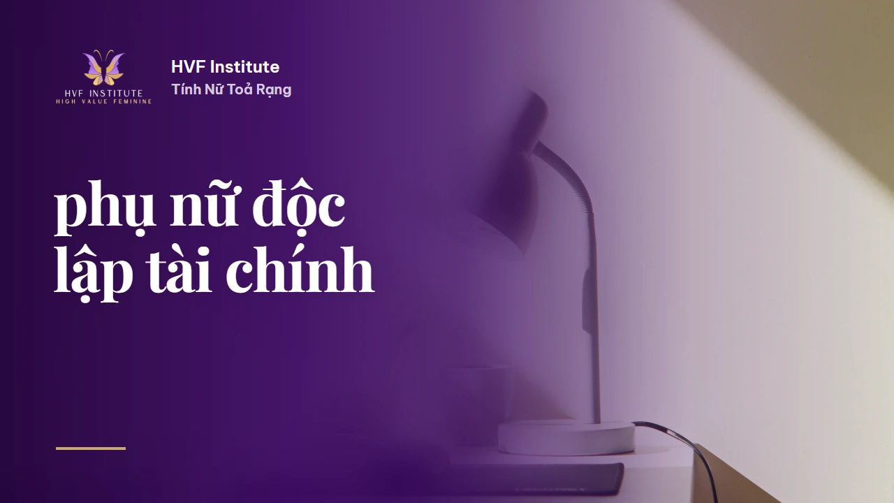 phụ nữ độc lập tài chính | HVF Institute