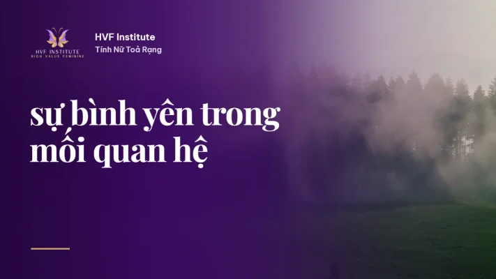 Sự bình yên trong mối quan hệ bắt đầu từ nội tâm